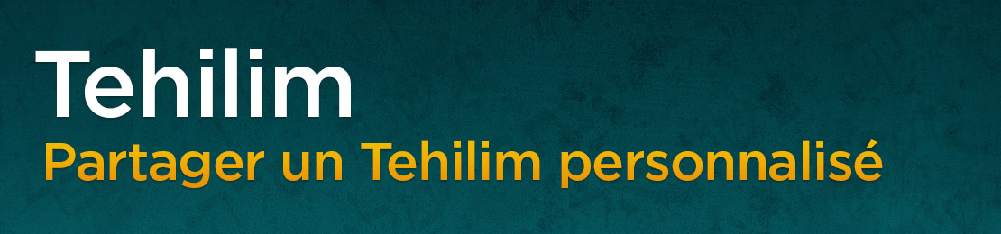 Tehilim : partager un Tehilim personnalisé