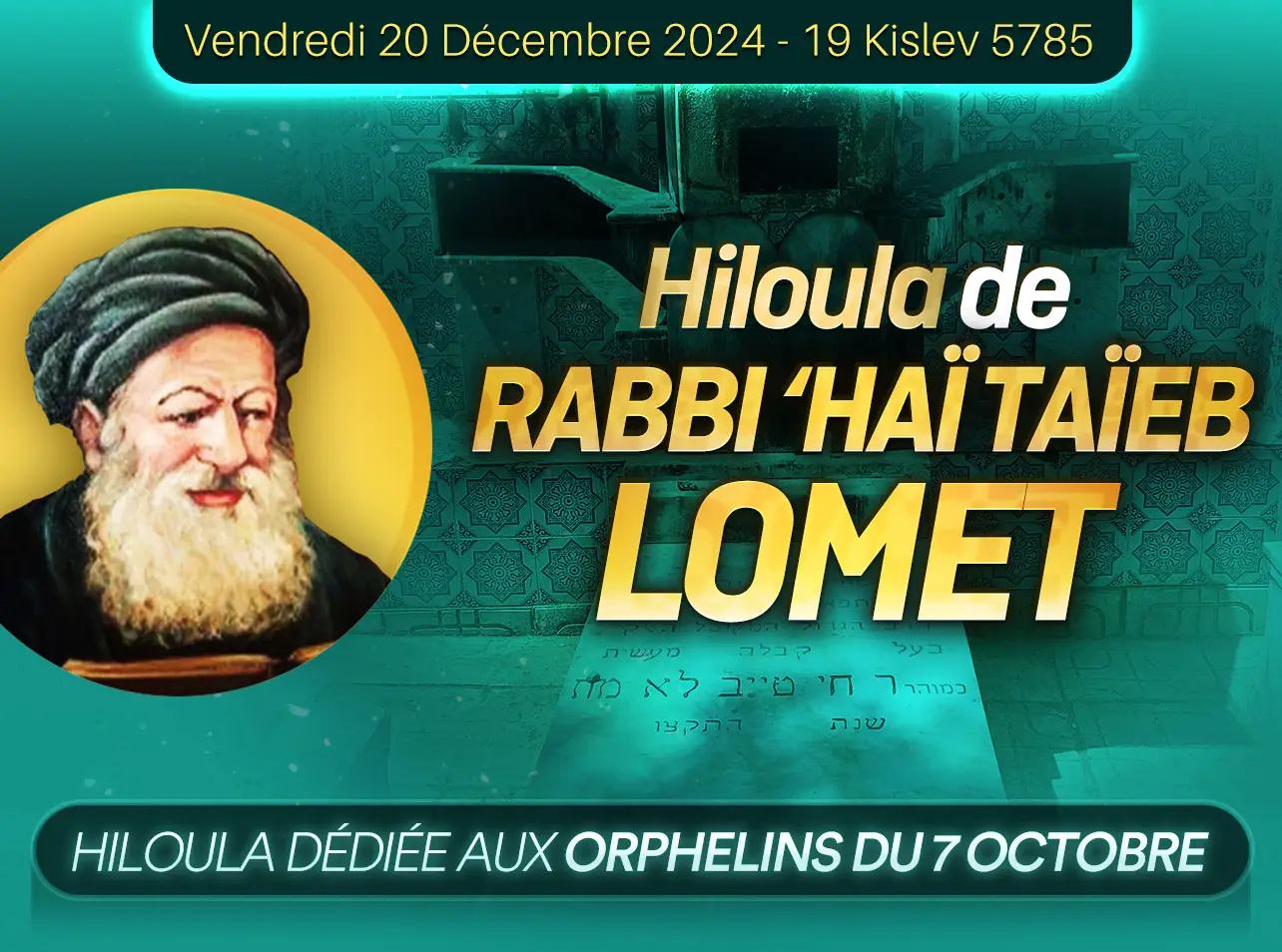 Hiloula de Rabbi 'Hai Taieb Lo Met